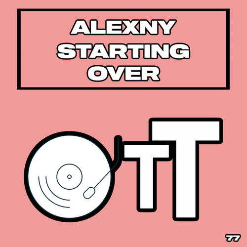 Alexny - Starting Over [OTT077]